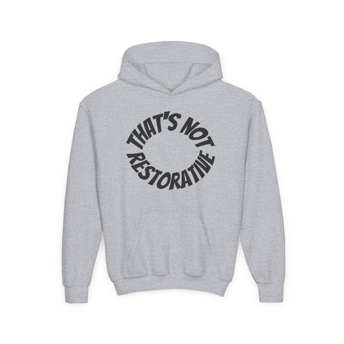 'That's Not Restorative' Youth Hoodie