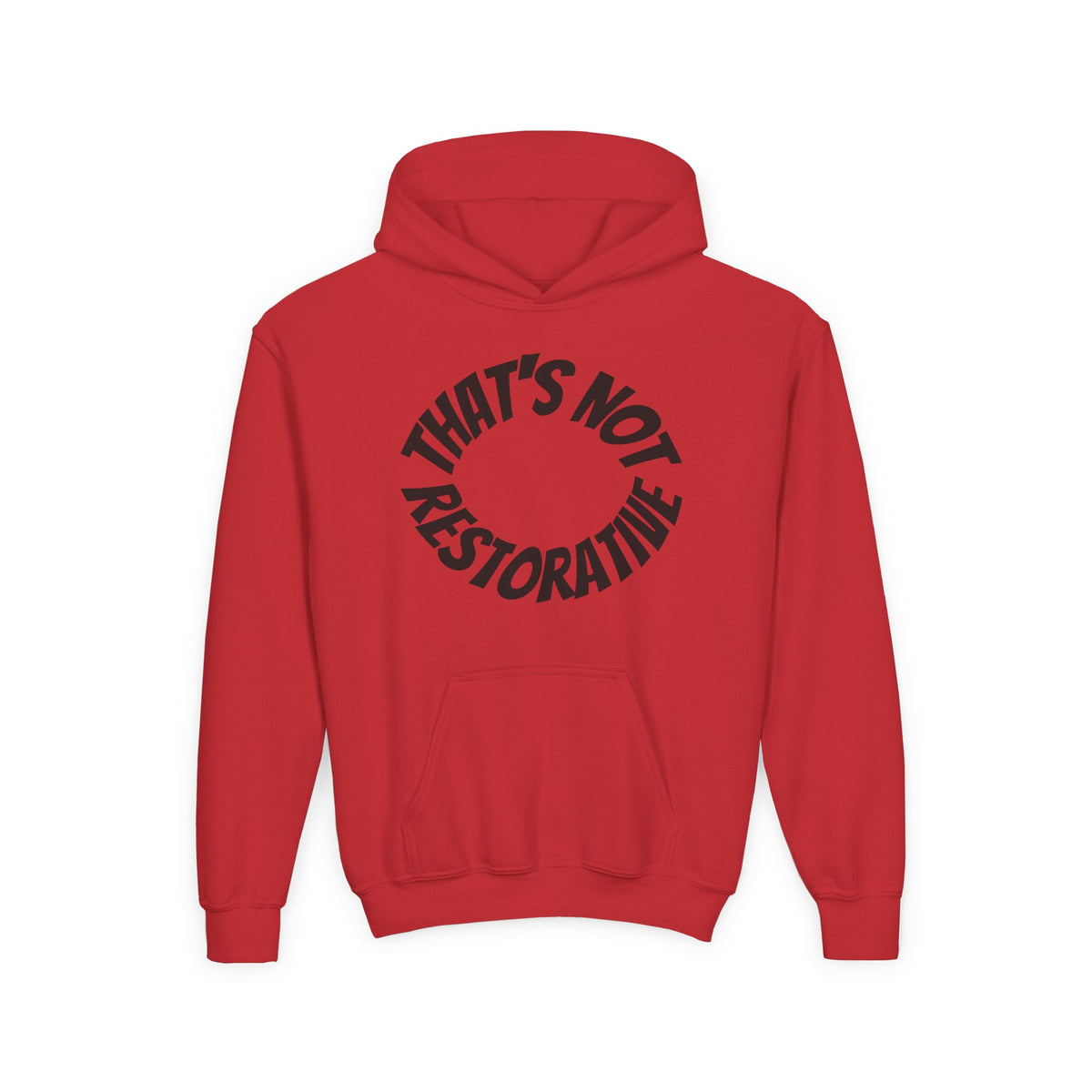 'That's Not Restorative' Youth Hoodie