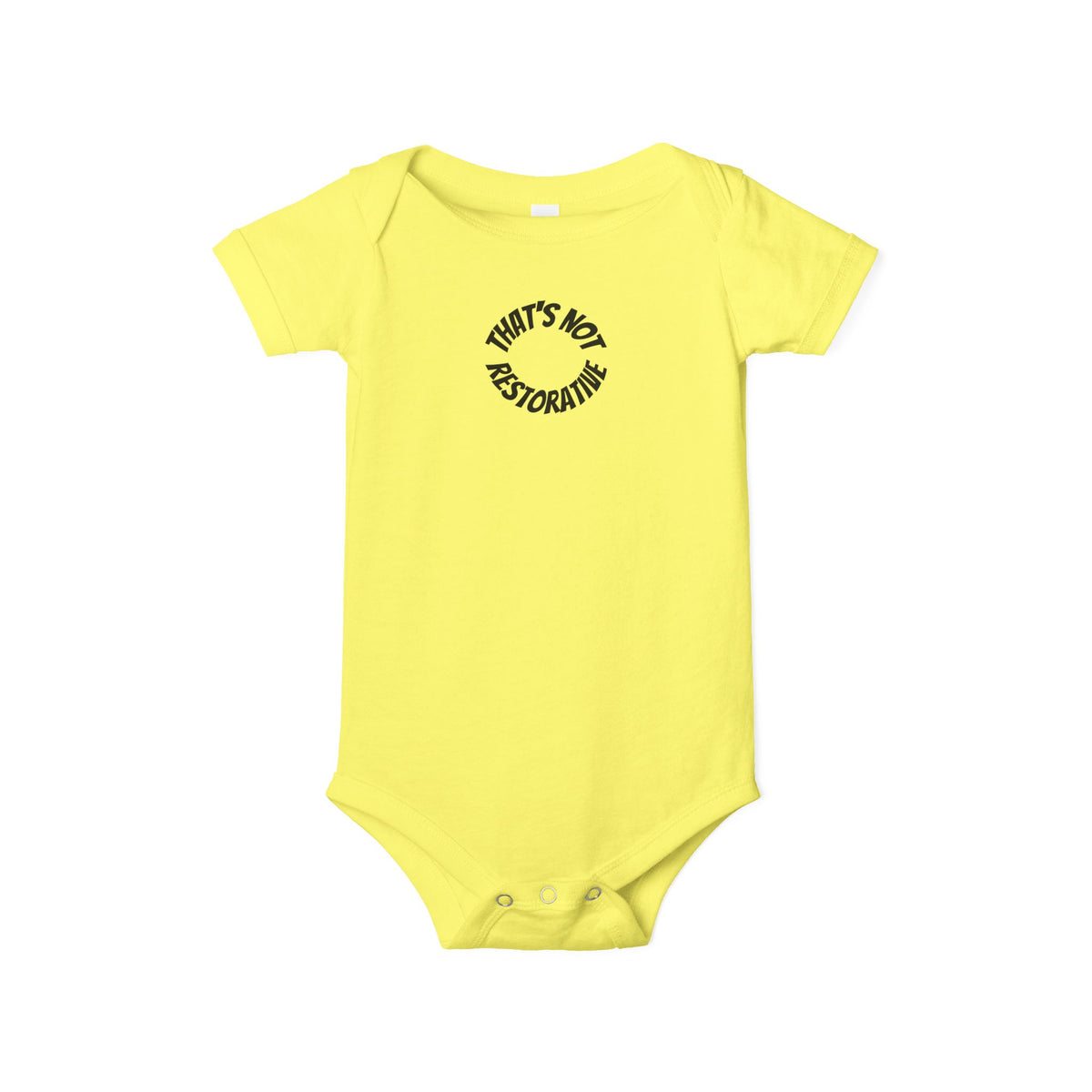 Infant Onesie "That’s Not Restorative" — Cute Baby Bodysuit