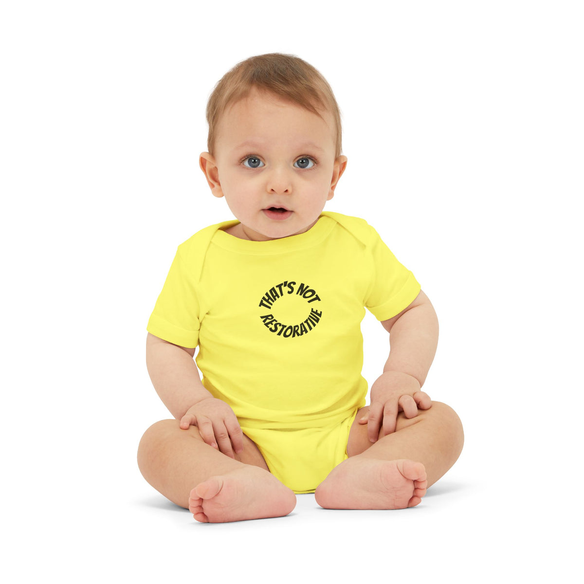 Infant Onesie "That’s Not Restorative" — Cute Baby Bodysuit