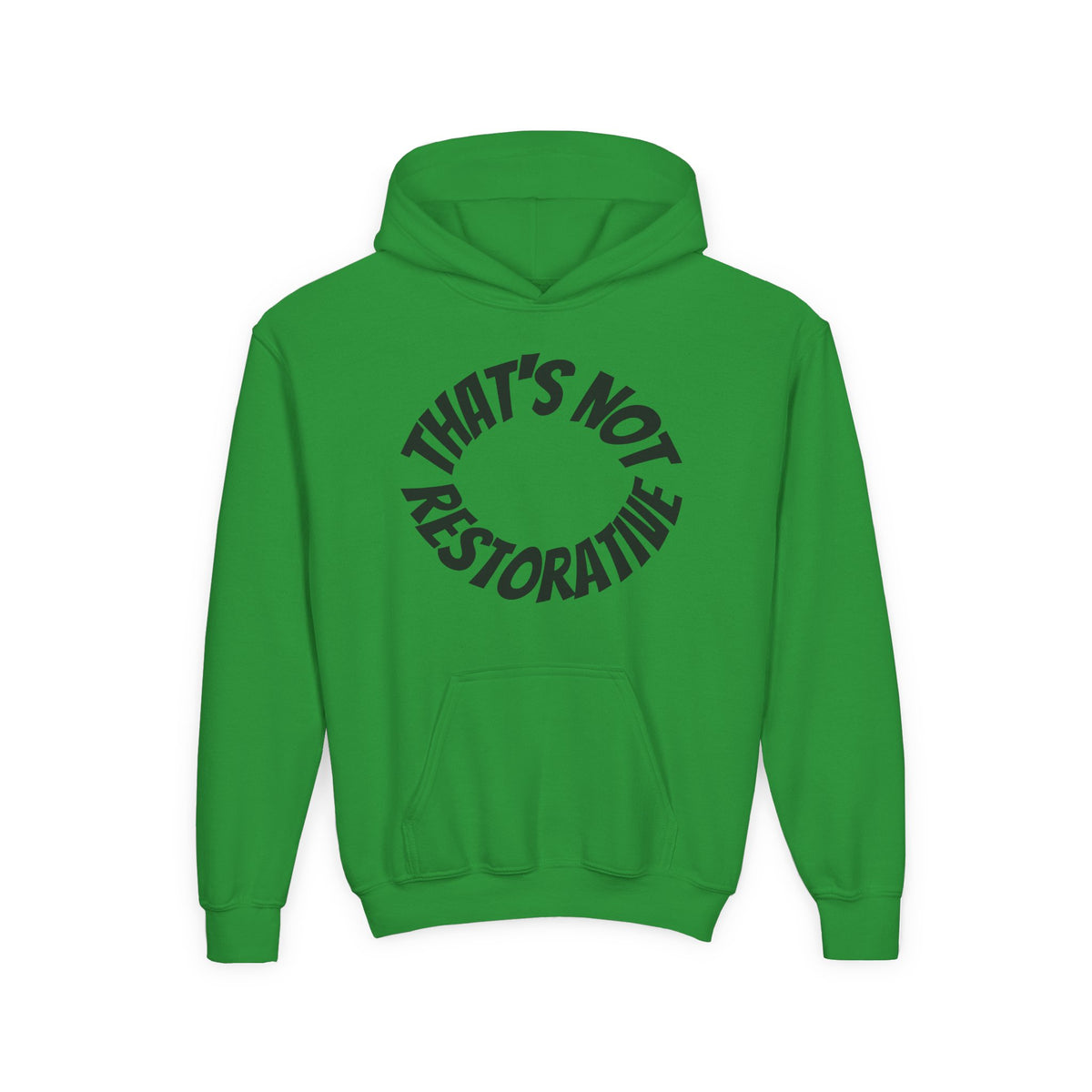 'That's Not Restorative' Youth Hoodie