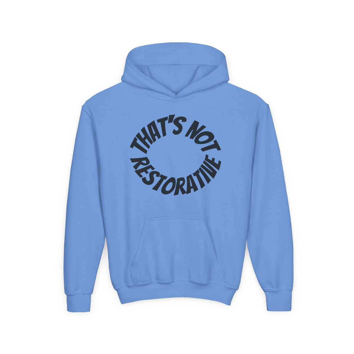 'That's Not Restorative' Youth Hoodie